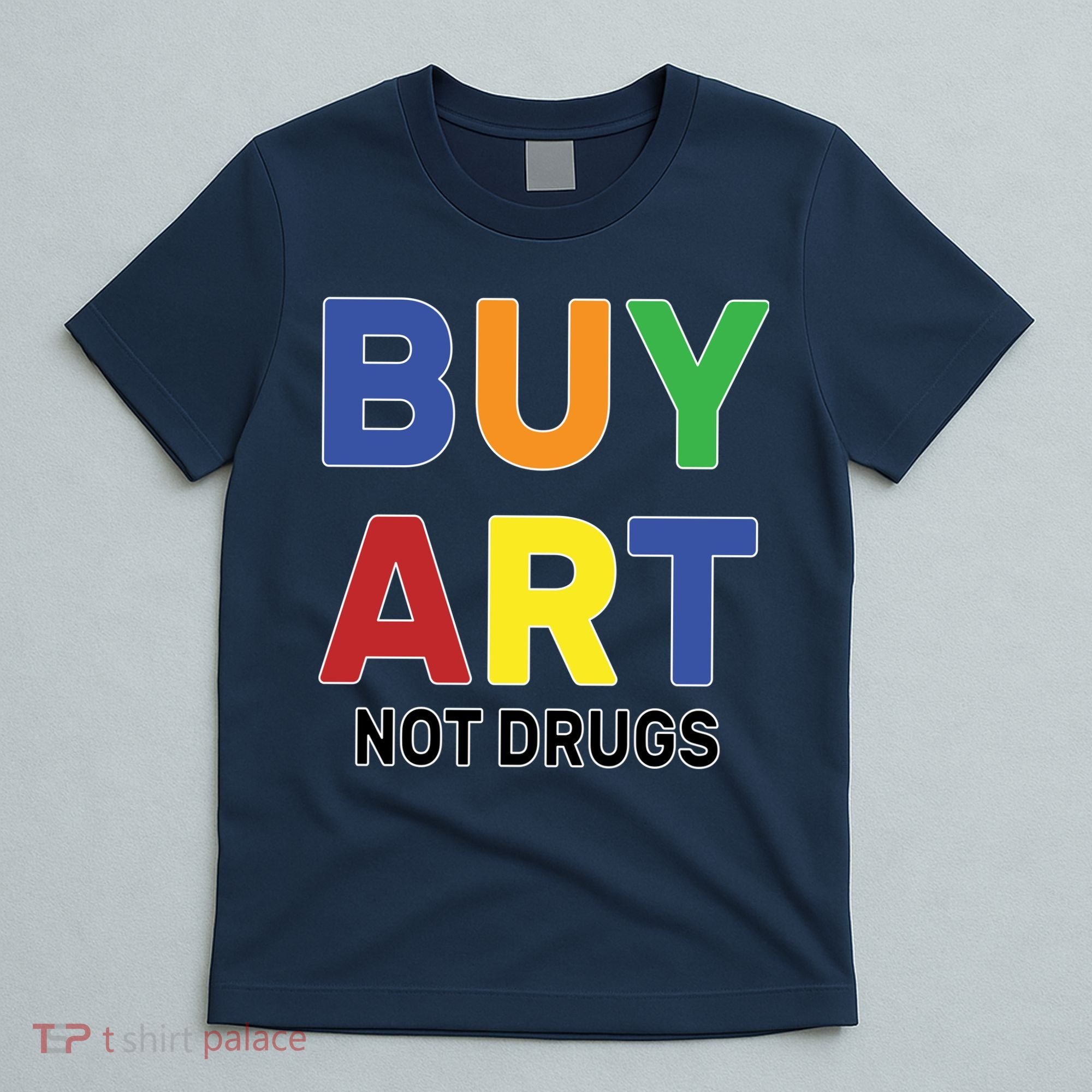 Buy Art Not Drugs Logo T-Shirt