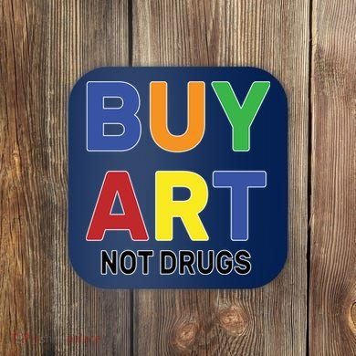 Buy Art Not Drugs Logo Coaster