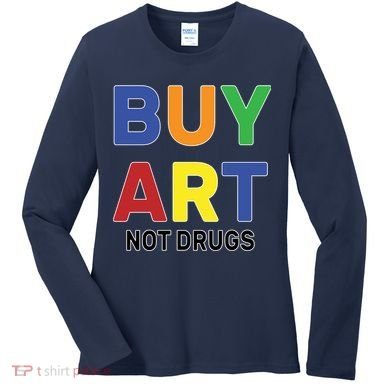Buy Art Not Drugs Logo Women's Long Sleeve Shirt