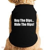 Buy The Dips Ride The Rips Stock Doggie Tank thumb 0