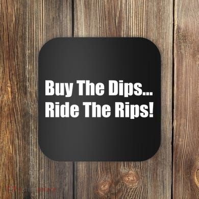 Buy The Dips Ride The Rips Stock Coaster