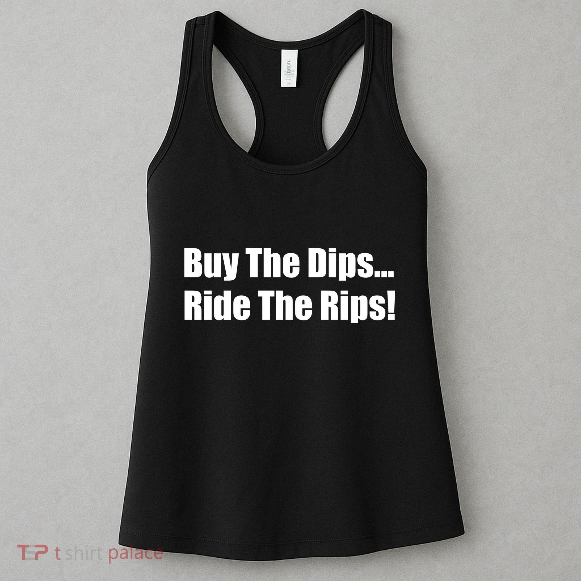 Buy The Dips Ride The Rips Stock Women's Tank Top