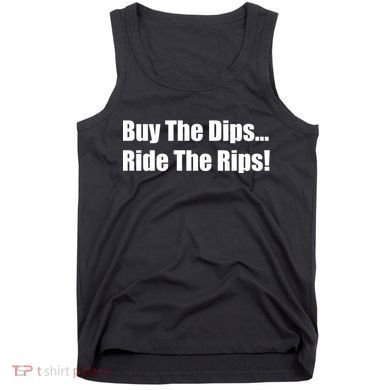Buy The Dips Ride The Rips Stock Tank Top