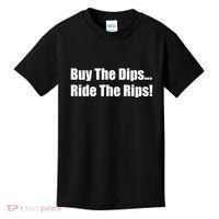 Buy The Dips Ride The Rips Stock Kids T-Shirt thumb 0