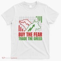 Buy The Fear Trade The Greed T-Shirt thumb 0