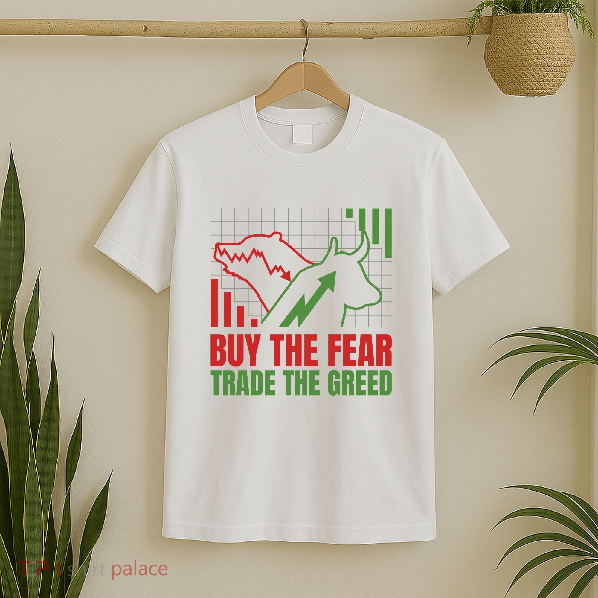 Buy The Fear Trade The Greed T-Shirt