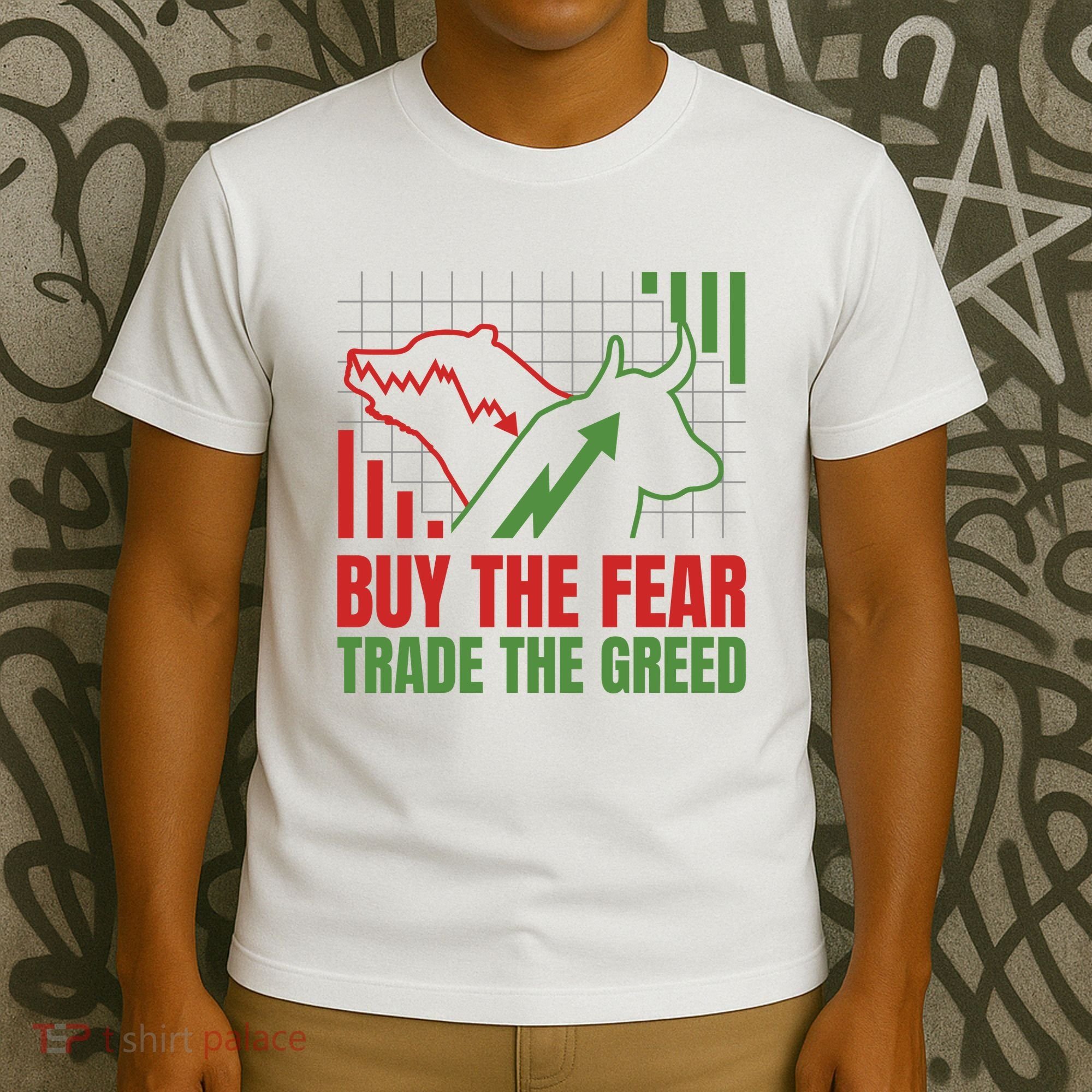 Buy The Fear Trade The Greed T-Shirt