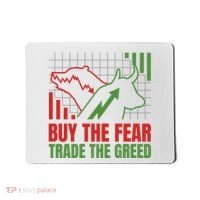 Buy The Fear Trade The Greed Mousepad thumb 0