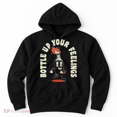 Bottle Up Your Feelings Hoodie