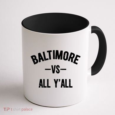 Baltimore Vs All Y’All Coffee Mug back