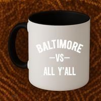 Baltimore Vs All Y’All Coffee Mug thumb 2