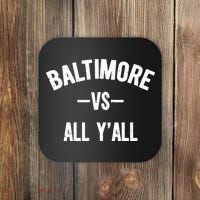 Baltimore Vs All Y’All Coaster thumb 0
