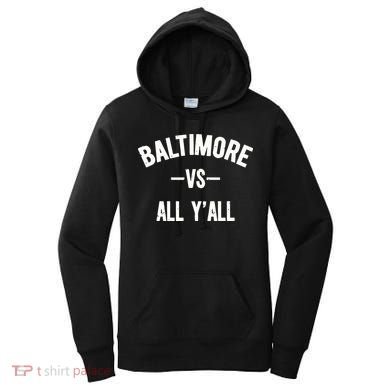 Baltimore Vs All Y’All Women's Hoodie