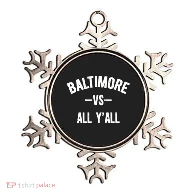 Baltimore Vs All Y’All Ornament