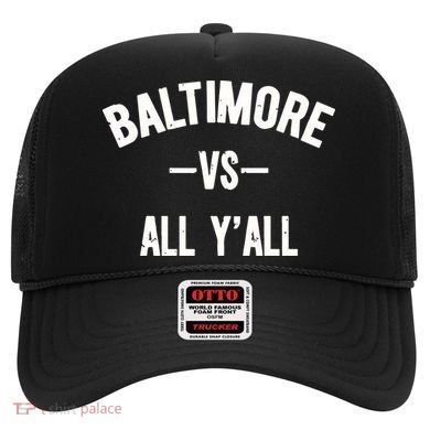 Baltimore Vs All Y’All Hat