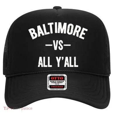 Baltimore Vs All Y’All Hat