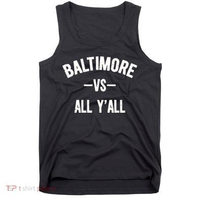 Baltimore Vs All Y’All Tank Top