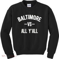 Baltimore Vs All Y’All Kids Sweatshirt thumb 0