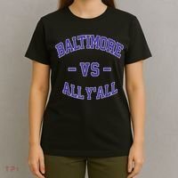 Baltimore Vs All YAll Funny Baltimore T-Shirt thumb 4