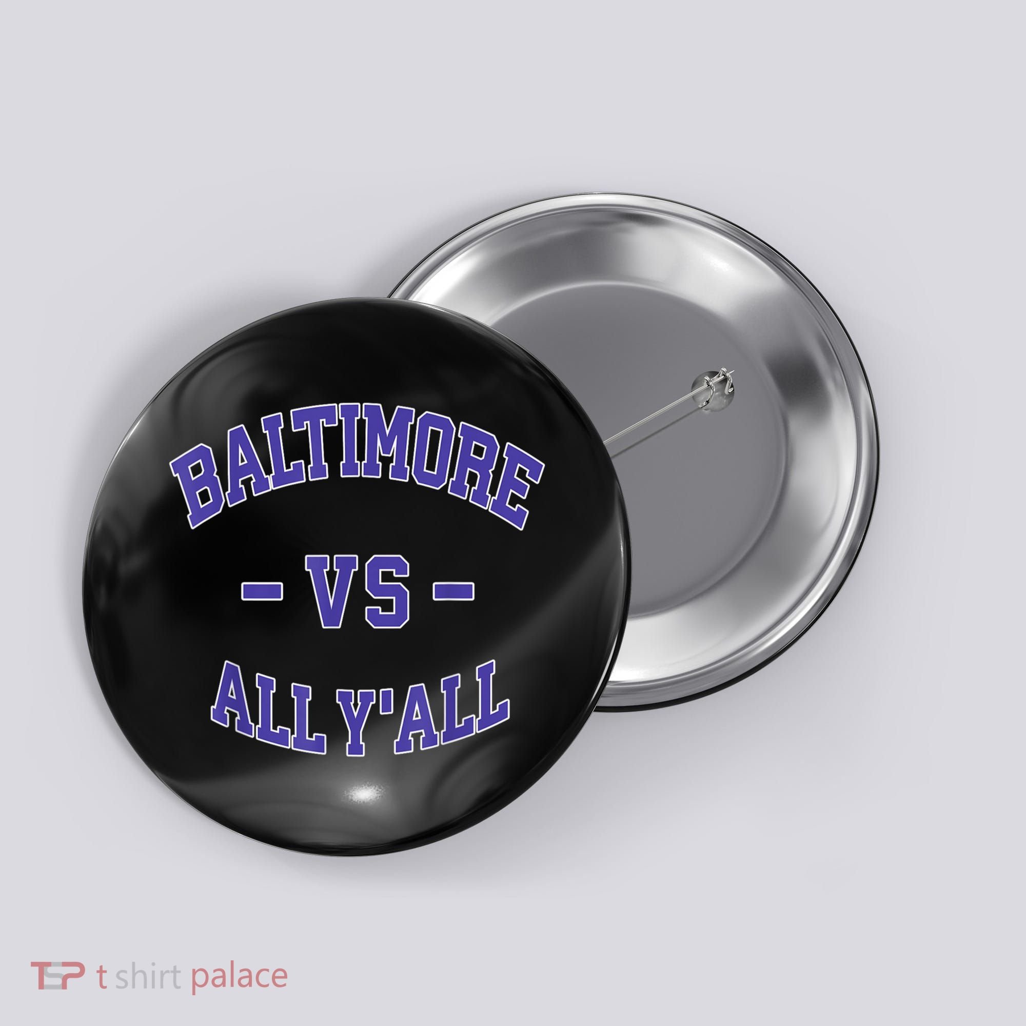 Baltimore Vs All YAll Funny Baltimore Button