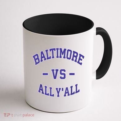 Baltimore Vs All YAll Funny Baltimore Coffee Mug back