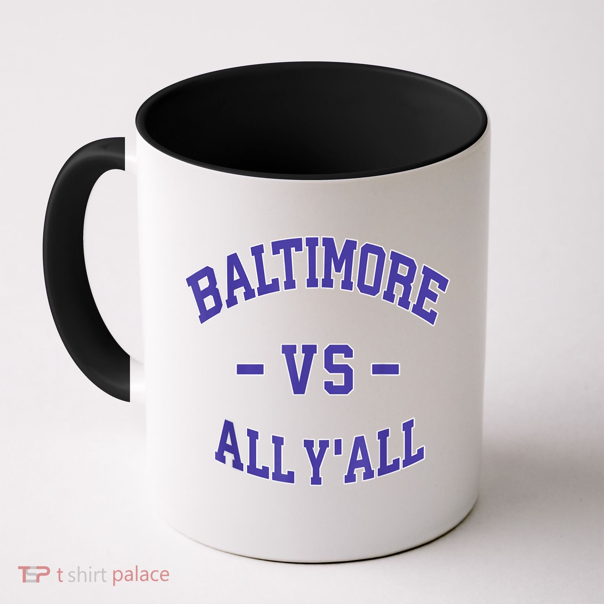 Baltimore Vs All YAll Funny Baltimore Coffee Mug