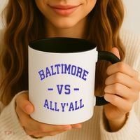 Baltimore Vs All YAll Funny Baltimore Coffee Mug thumb 3