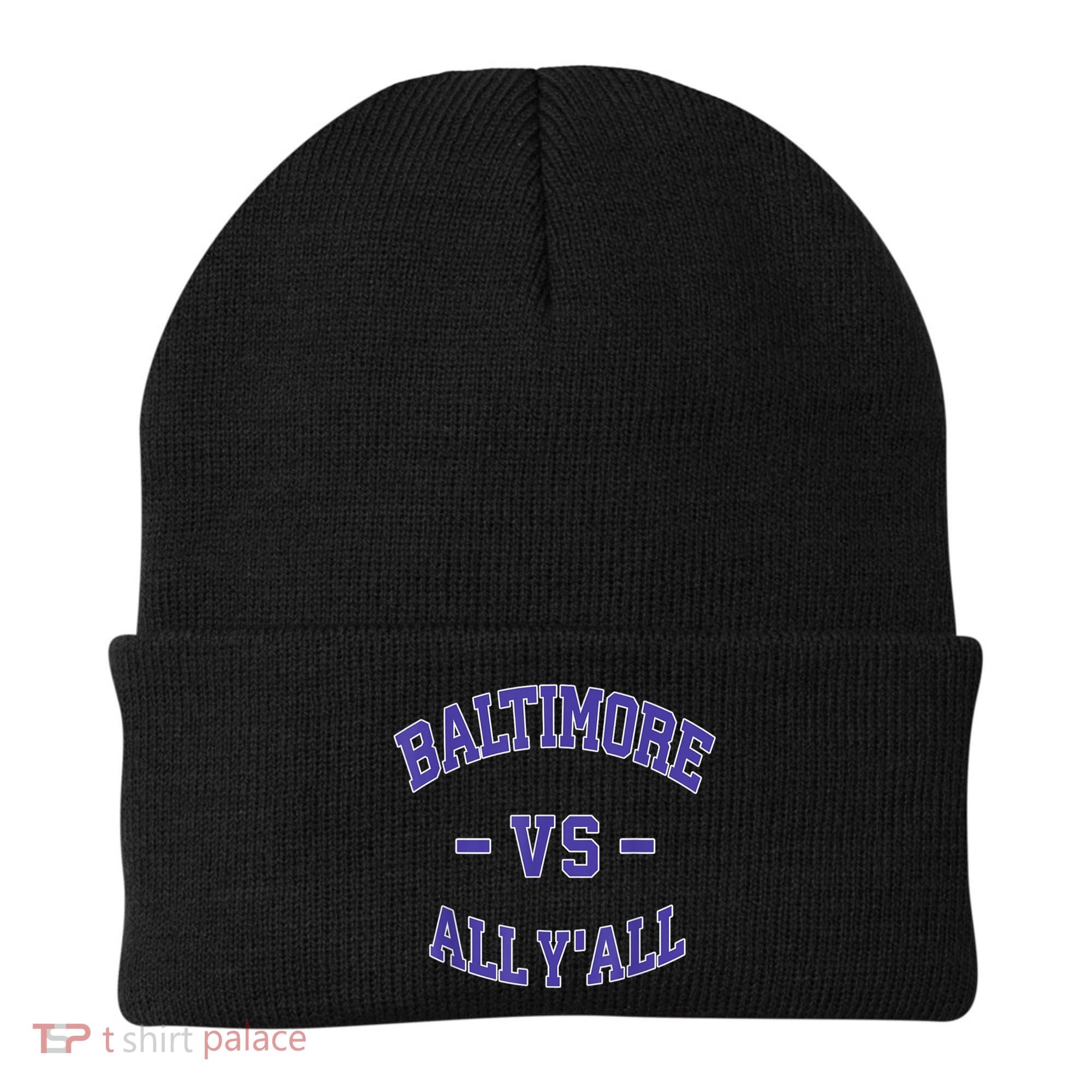 Baltimore Vs All YAll Funny Baltimore Beanie