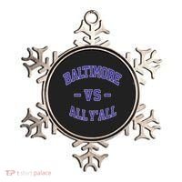 Baltimore Vs All YAll Funny Baltimore Ornament thumb 0