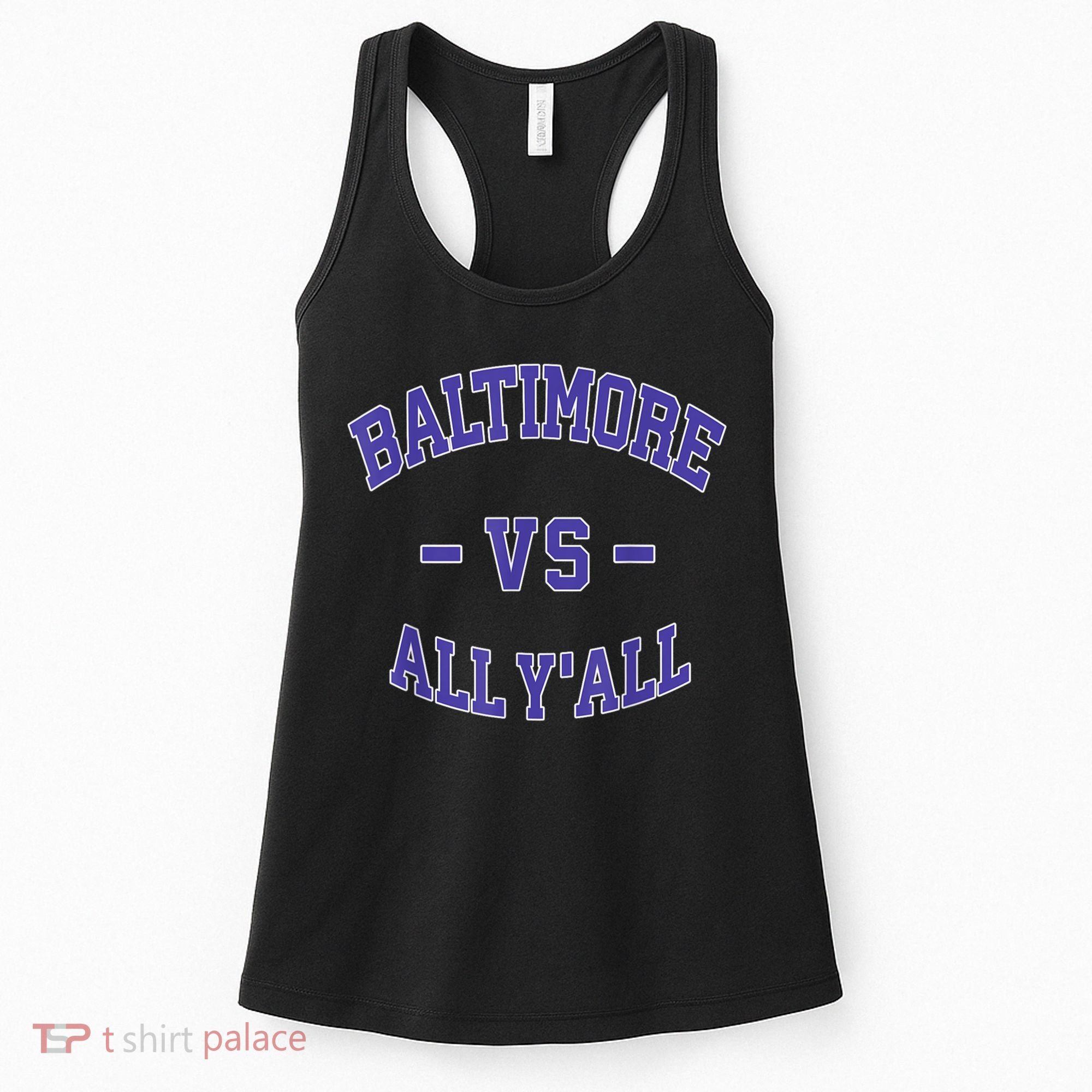 Baltimore Vs All YAll Funny Baltimore Women's Tank Top