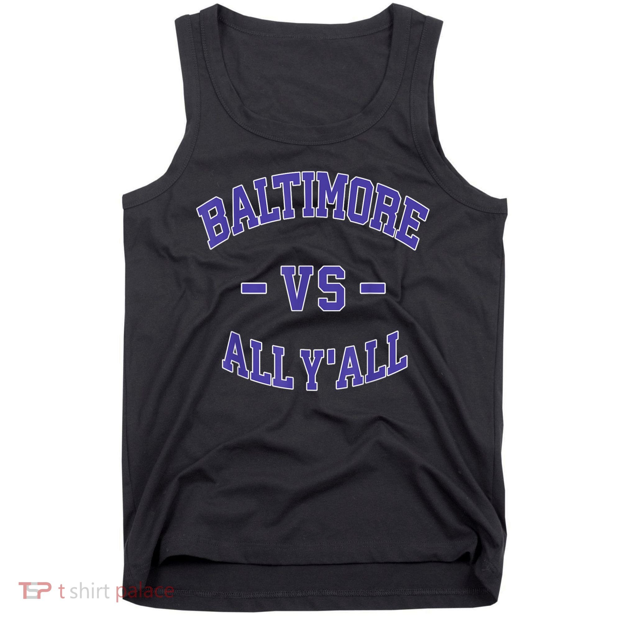 Baltimore Vs All YAll Funny Baltimore Tank Top