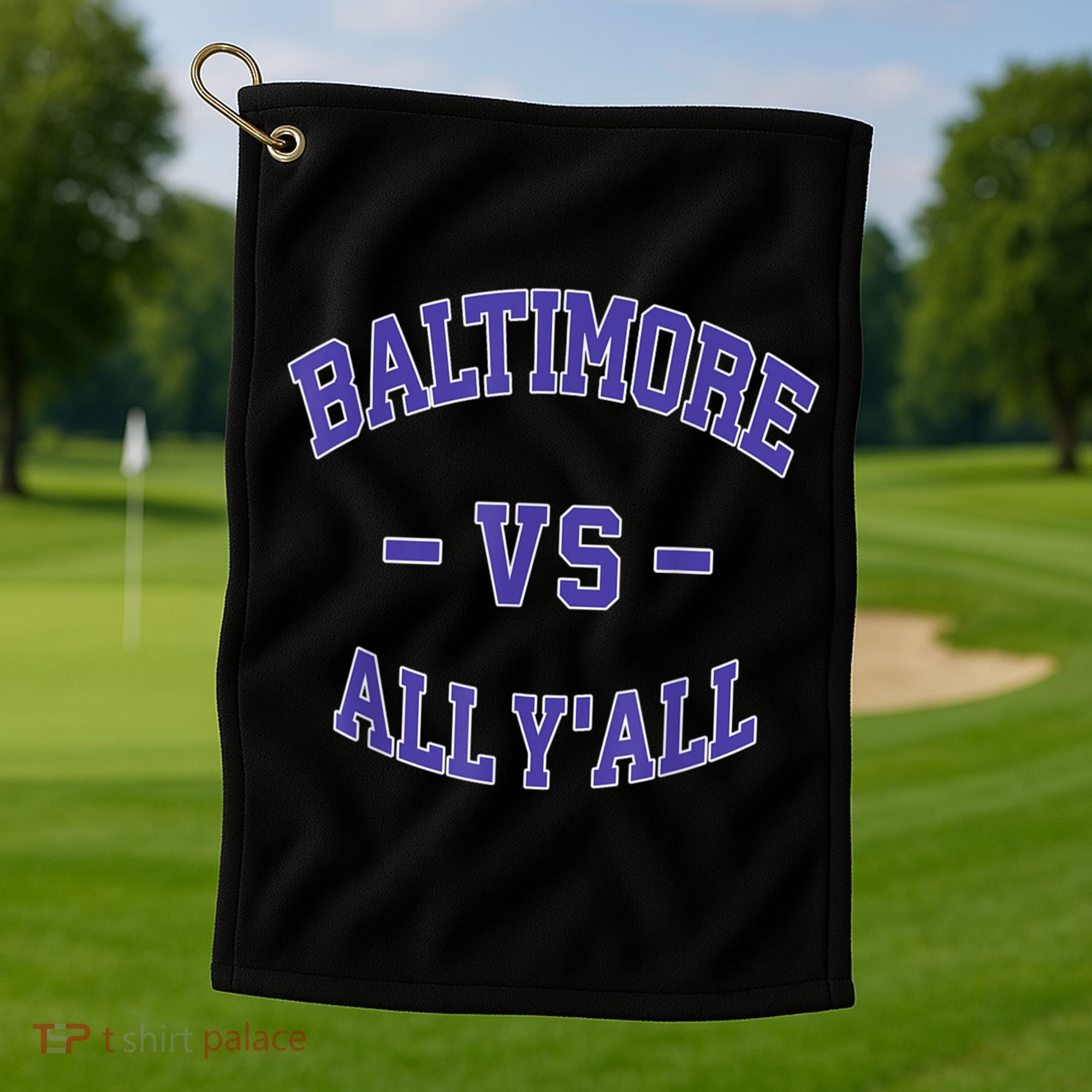 Baltimore Vs All YAll Funny Baltimore Golf Towel