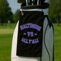 Baltimore Vs All YAll Funny Baltimore Golf Towel thumb 2