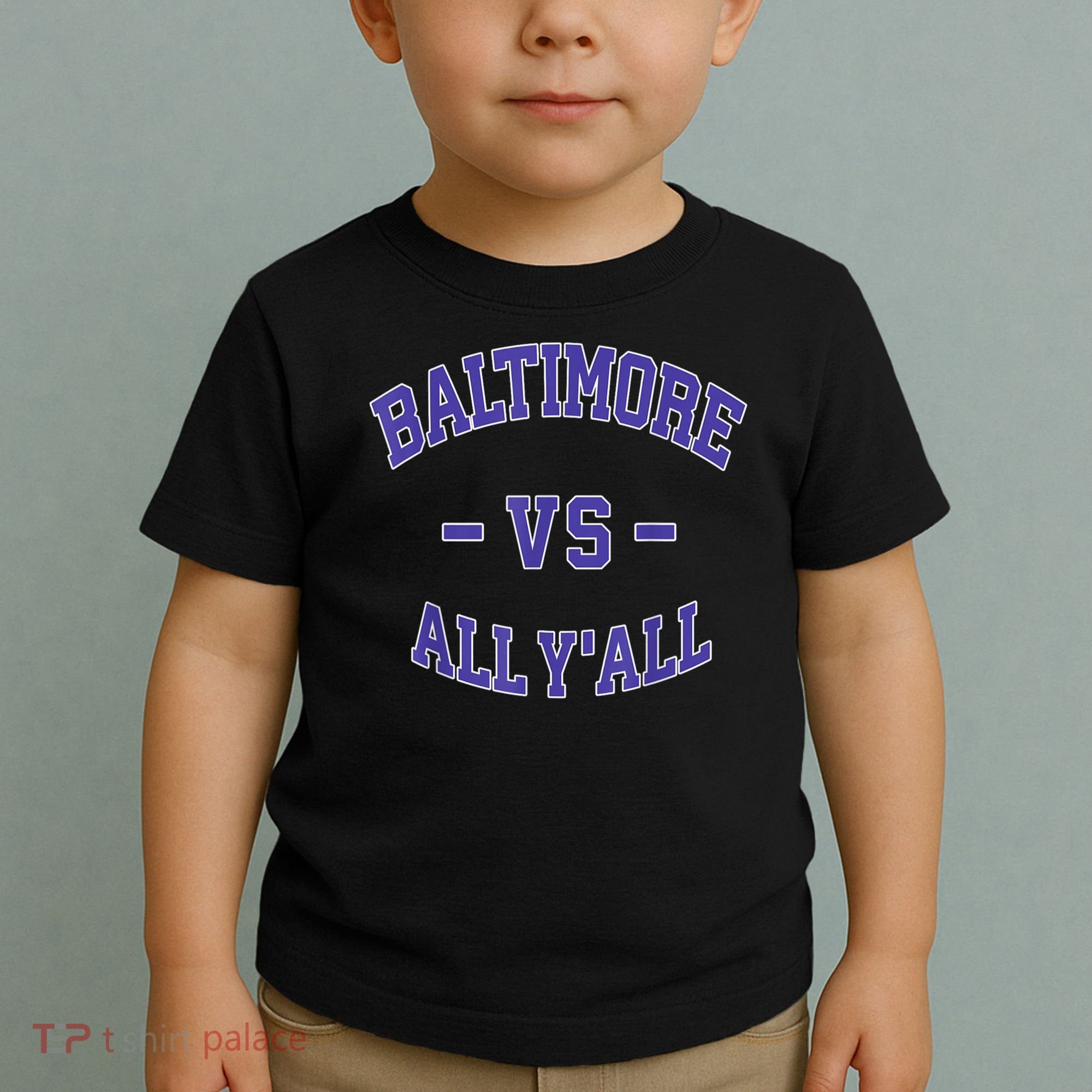 Baltimore Vs All YAll Funny Baltimore Toddler T-Shirt