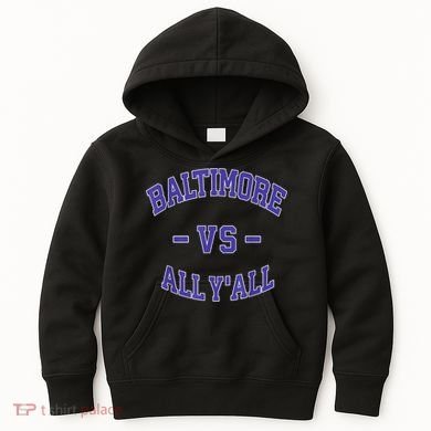 Baltimore Vs All YAll Funny Baltimore Kids Hoodie