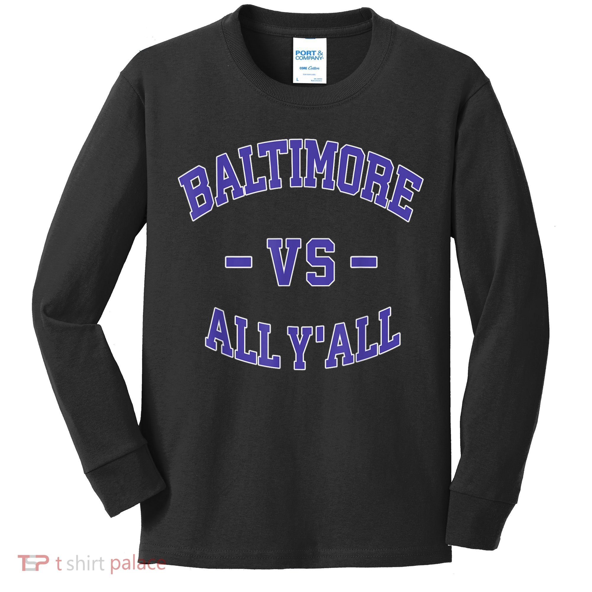 Baltimore Vs All YAll Funny Baltimore Kids Long Sleeve Shirt