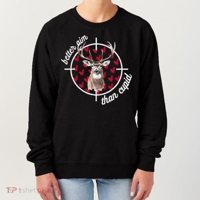 Boy Valentines Bucked Better Aim Than Cupid Deer Hunting Women's Sweatshirt