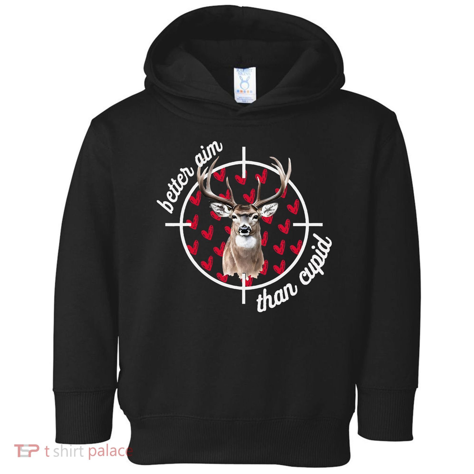 Boy Valentines Bucked Better Aim Than Cupid Deer Hunting Toddler Hoodie