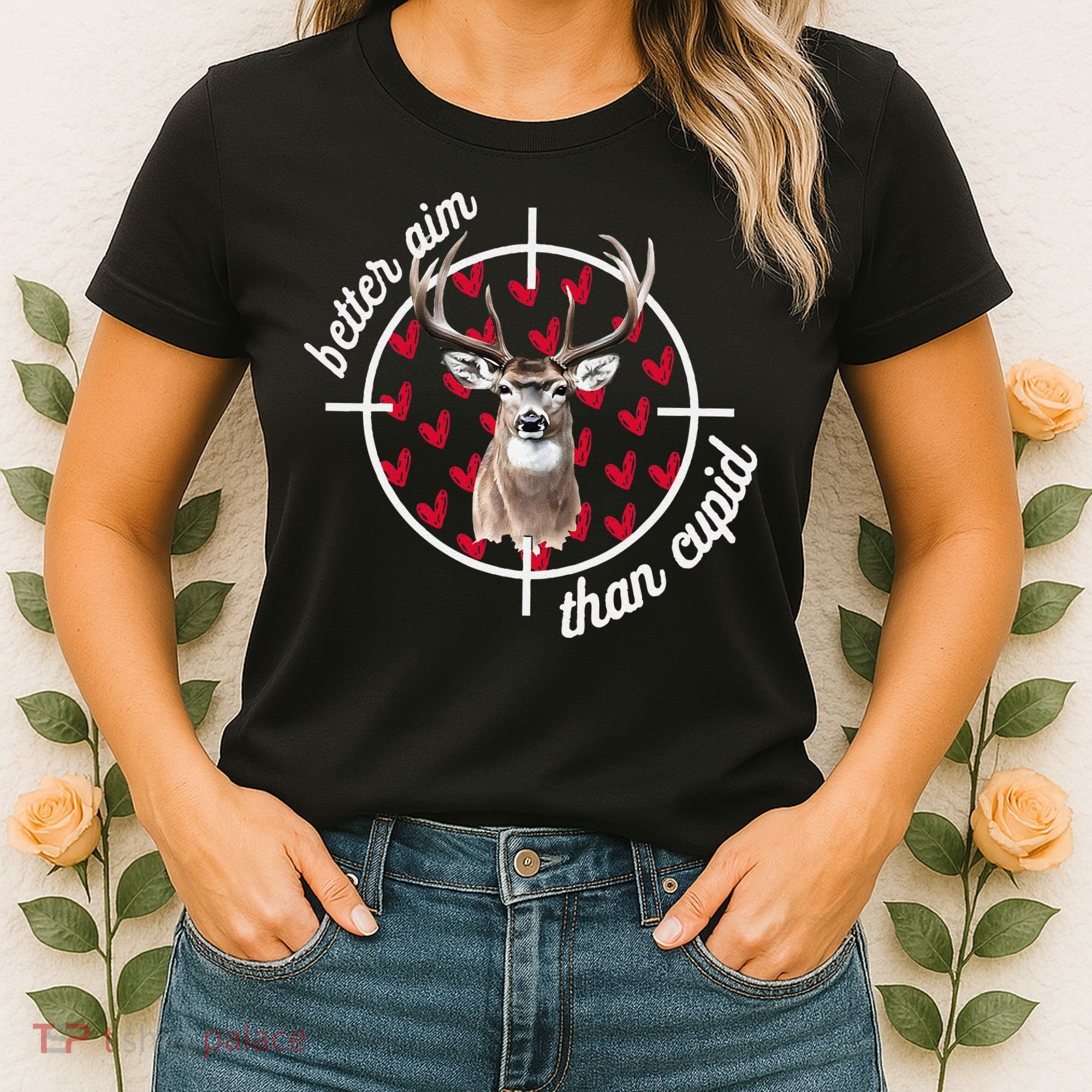 Boy Valentines Bucked Better Aim Than Cupid Deer Hunting Women's T-Shirt