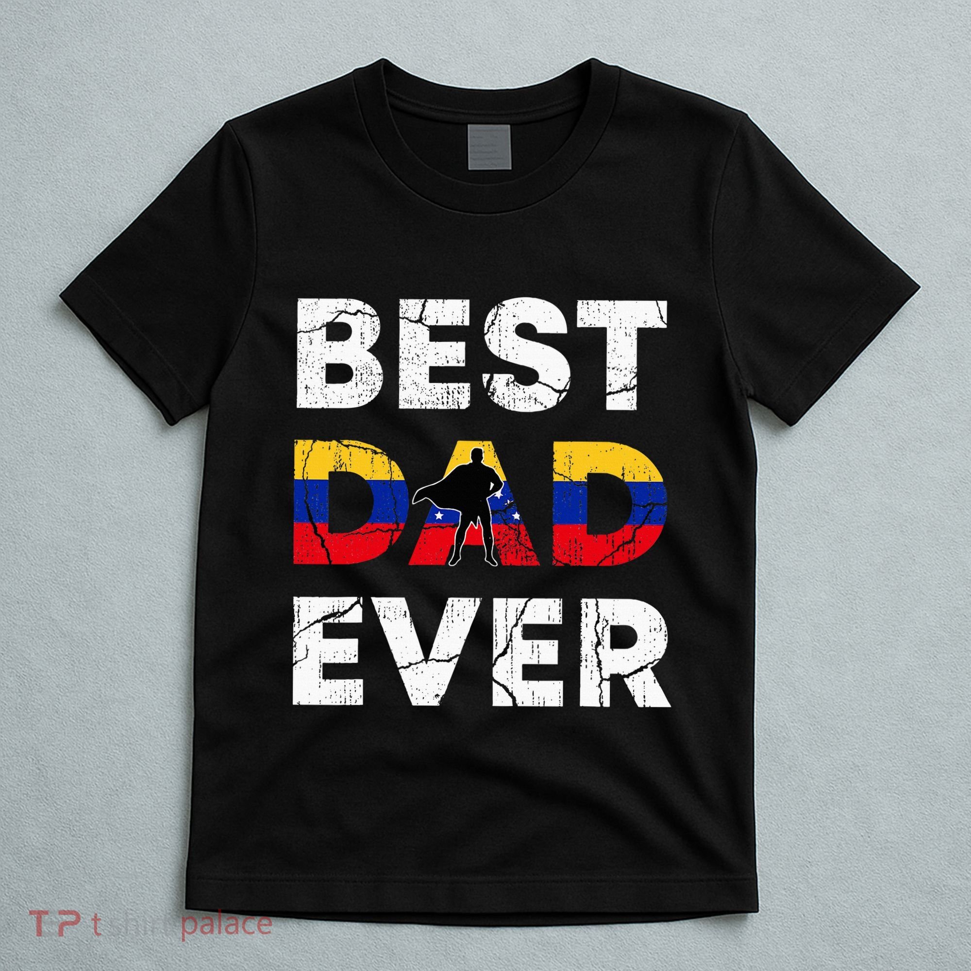 Best Venezuelan Dad Ever Venezuela Daddy FatherS Day T-Shirt