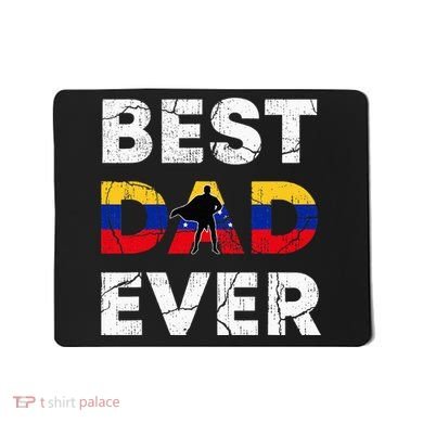 Best Venezuelan Dad Ever Venezuela Daddy FatherS Day Mousepad