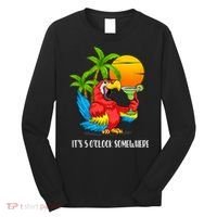 Beach Vacation Drinking Parrot ItS 5 OClock Somewhere Long Sleeve Shirt thumb 0