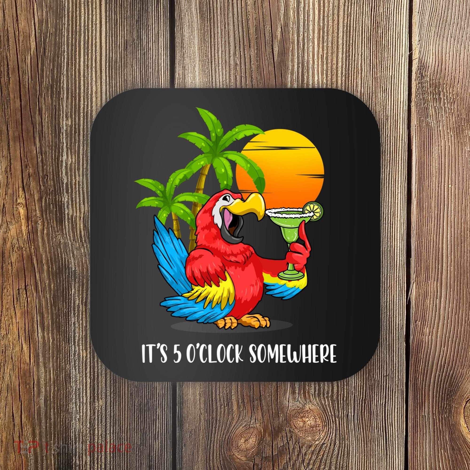 Beach Vacation Drinking Parrot ItS 5 OClock Somewhere Coaster