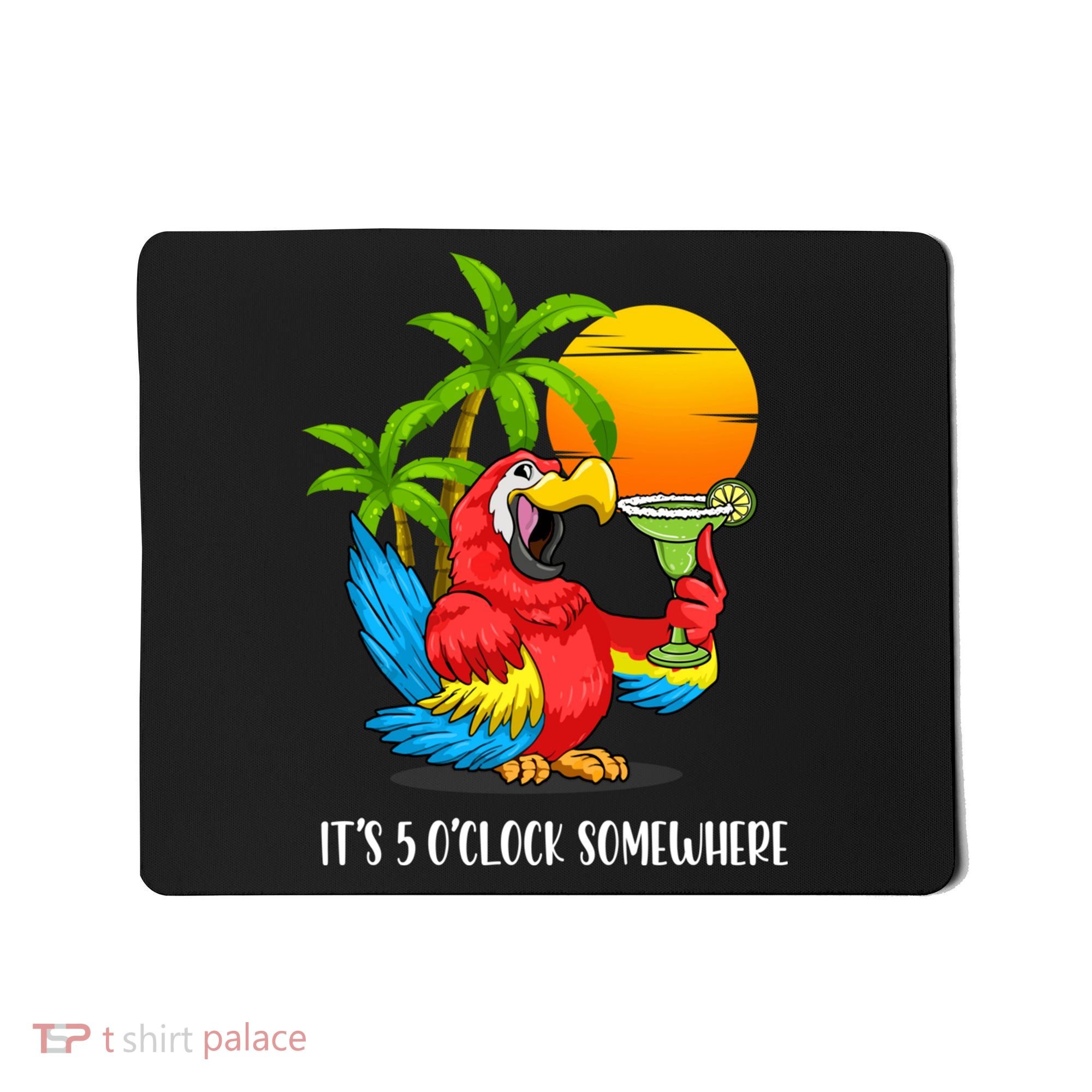 Beach Vacation Drinking Parrot ItS 5 OClock Somewhere Mousepad