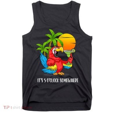 Beach Vacation Drinking Parrot ItS 5 OClock Somewhere Tank Top