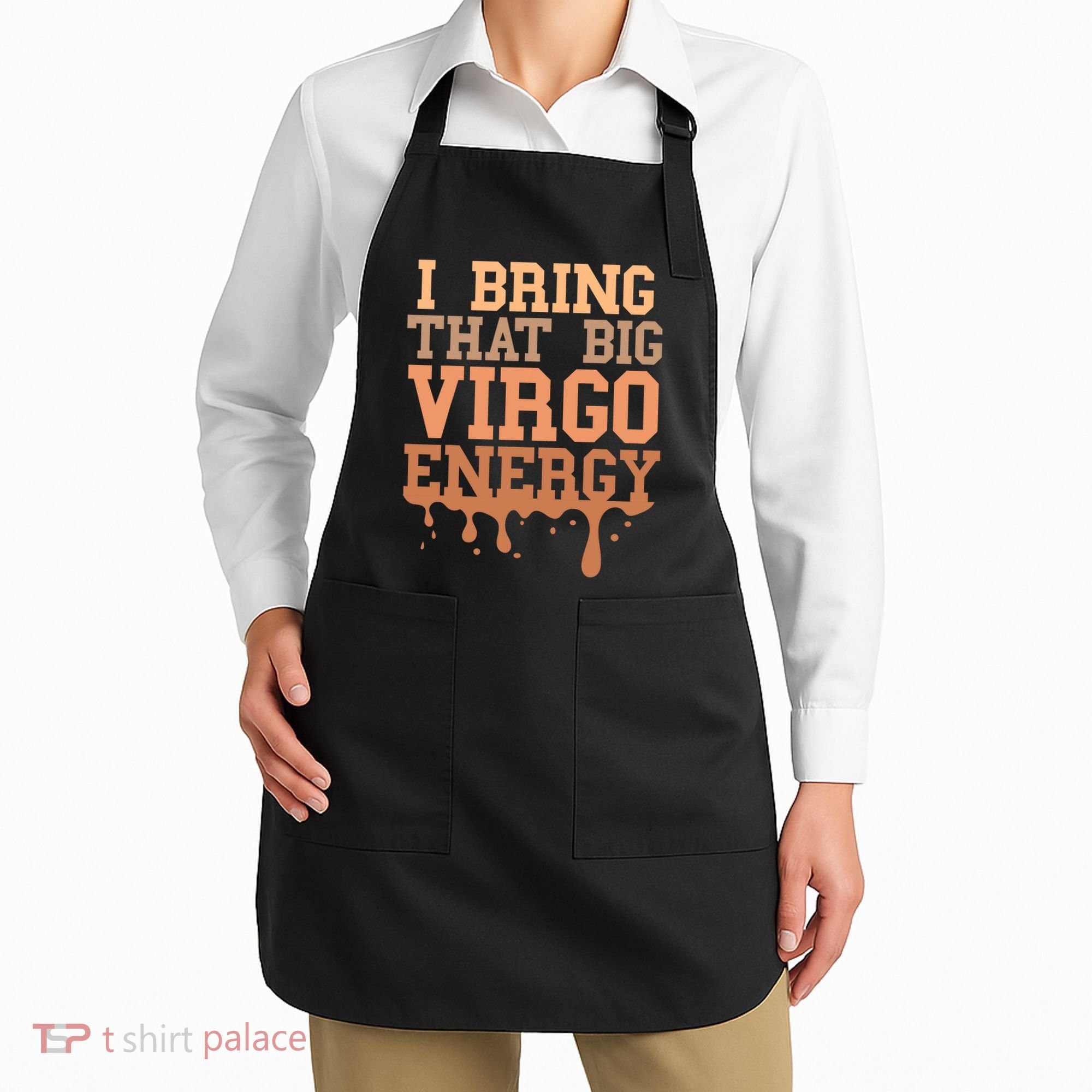 Big Virgo Energy Virgo Drip Melanin Vibes Birthday Apron
