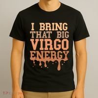 Big Virgo Energy Virgo Drip Melanin Vibes Birthday T-Shirt thumb 3