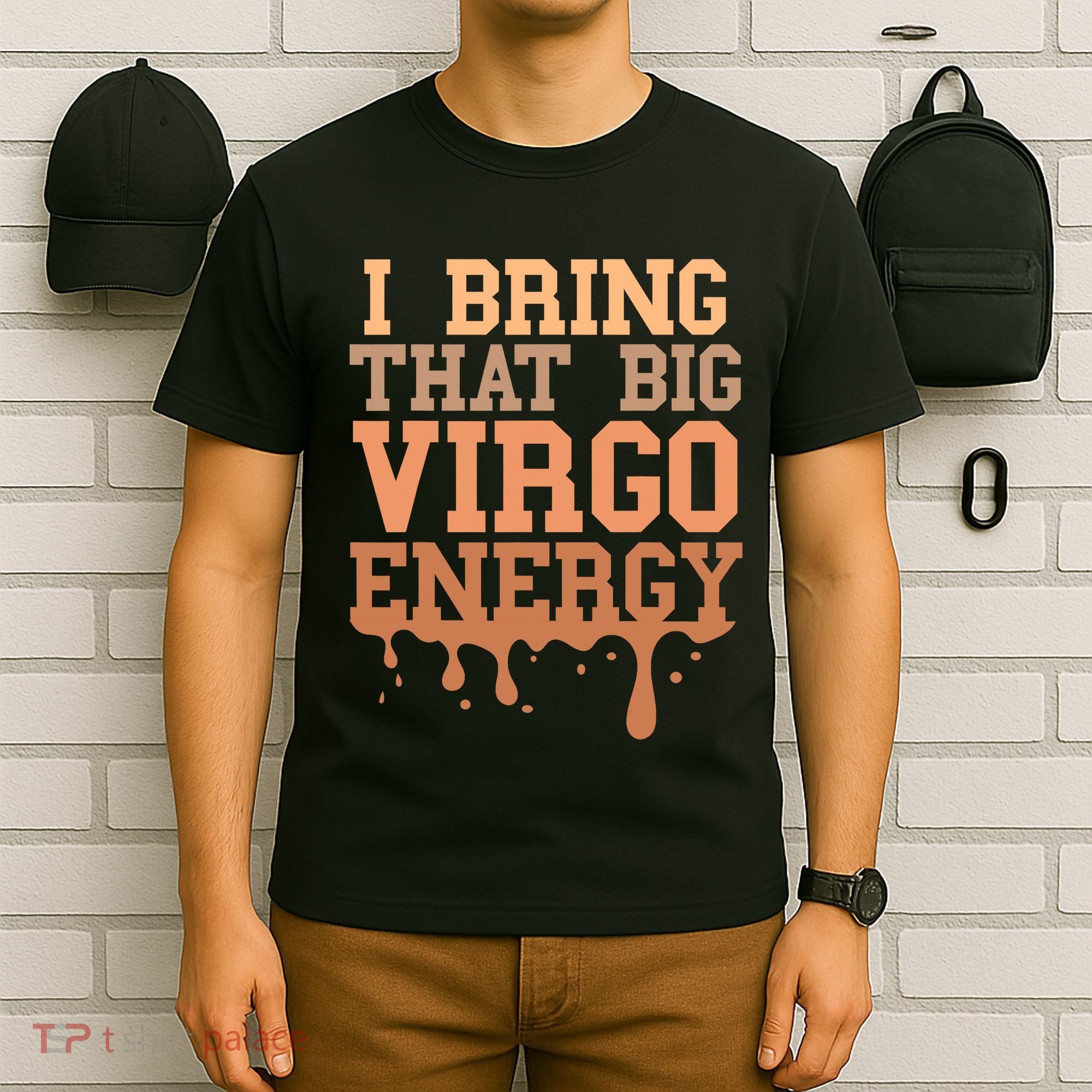 Big Virgo Energy Virgo Drip Melanin Vibes Birthday T-Shirt