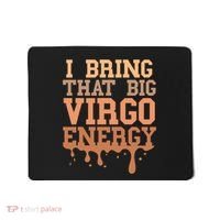 Big Virgo Energy Virgo Drip Melanin Vibes Birthday Mousepad thumb 0