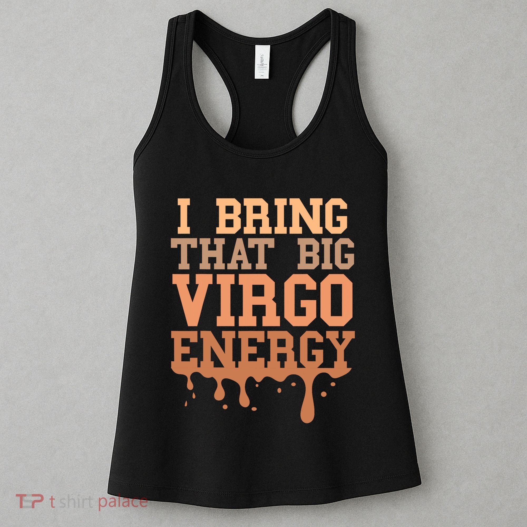 Big Virgo Energy Virgo Drip Melanin Vibes Birthday Women's Tank Top